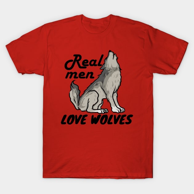 Real men love wolves. Gift idea for men's T-Shirt by alcoshirts